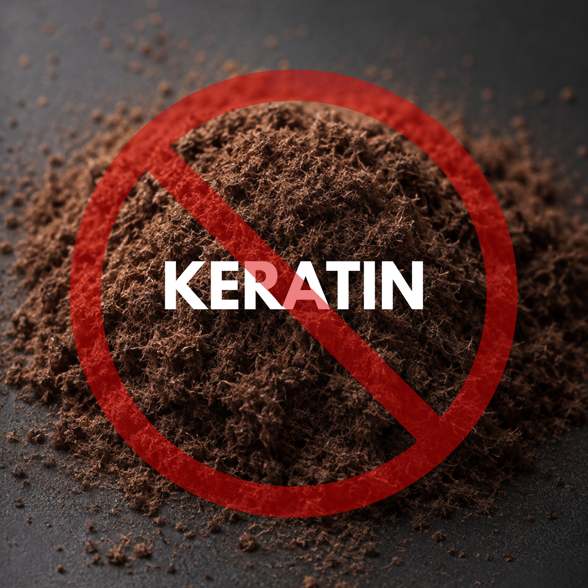 Red no symbol over the word keratin on a pile of hair fibres, Nut Job is not made from keratin